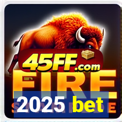 2025 bet